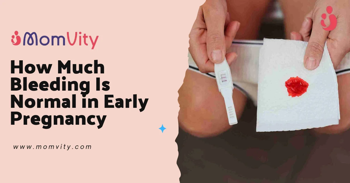 How Much Bleeding Is Normal in Early Pregnancy