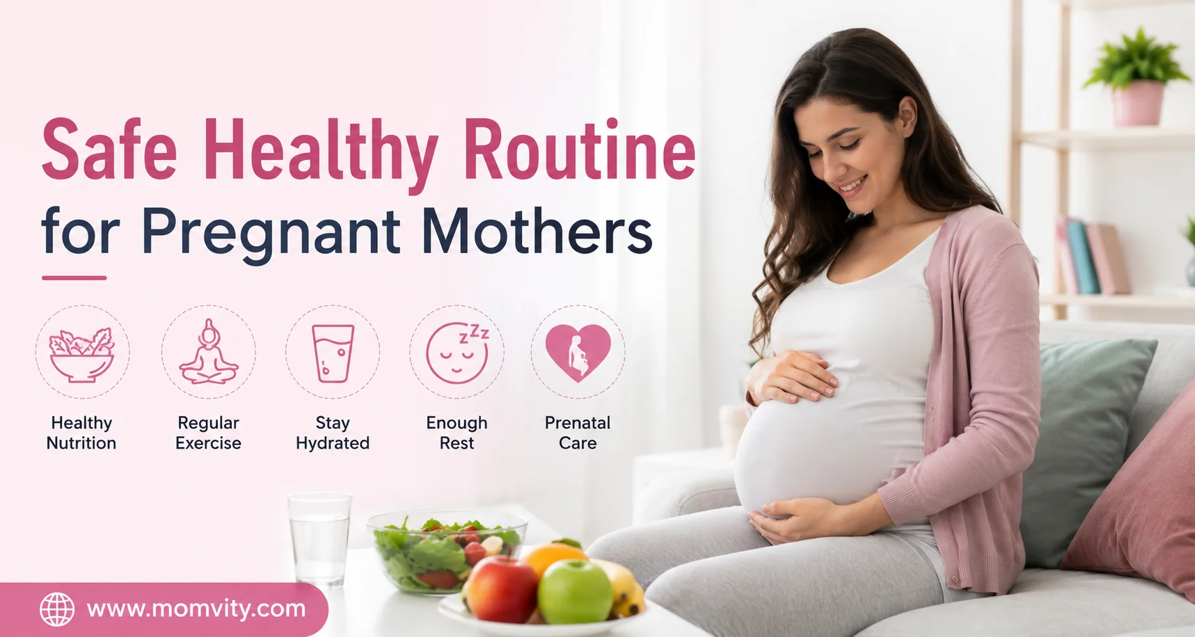 "Safe Healthy Routine for Pregnant Mothers"